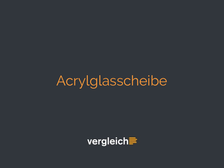 Acrylglasscheibe