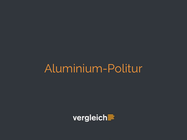 Aluminium-Politur