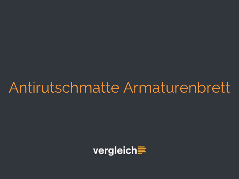 Antirutschmatte Armaturenbrett