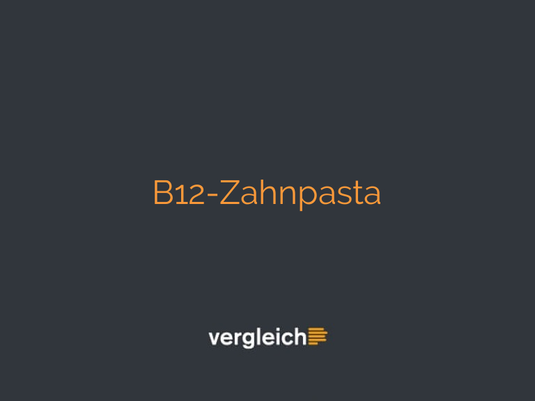 B12-Zahnpasta