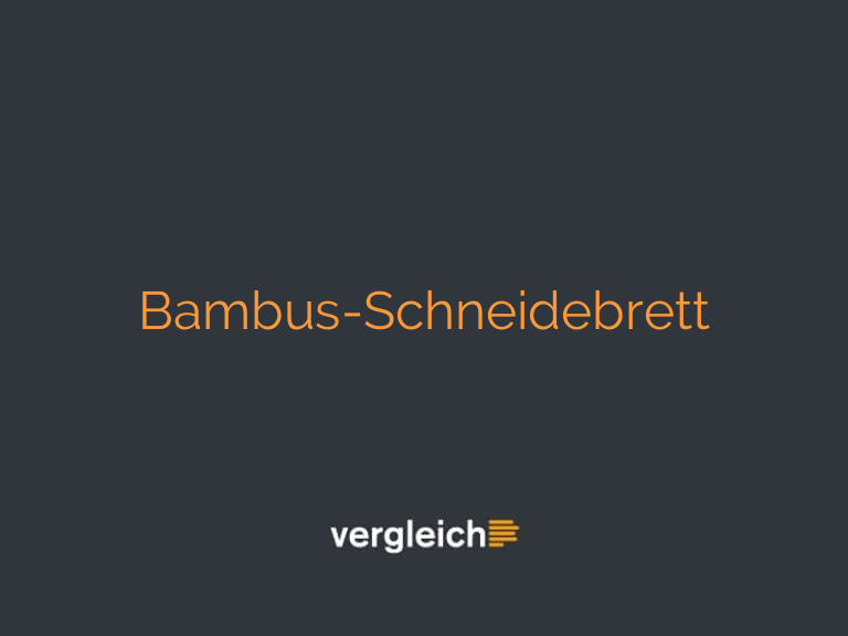 Bambus-Schneidebrett