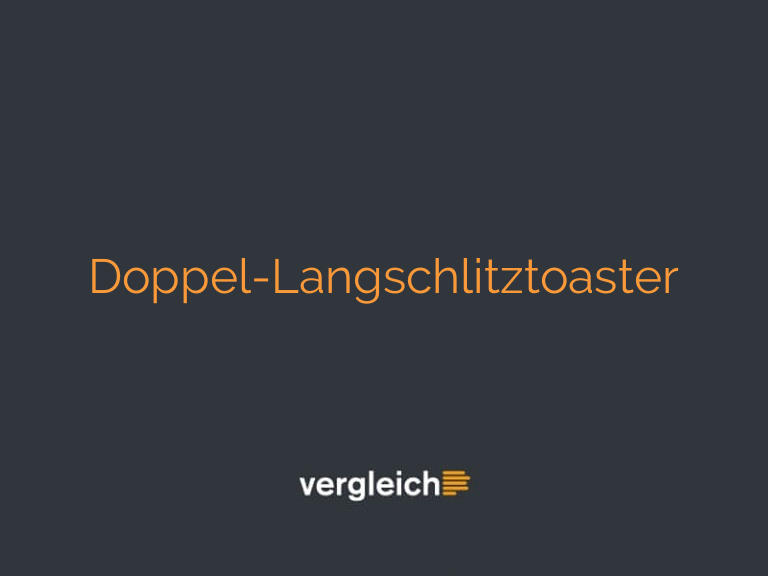 Doppel-Langschlitztoaster