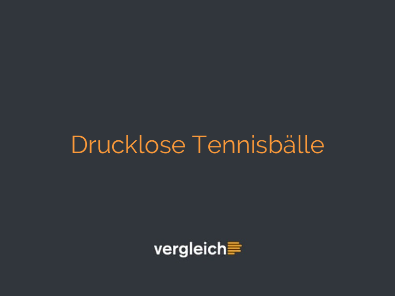 Drucklose Tennisbälle