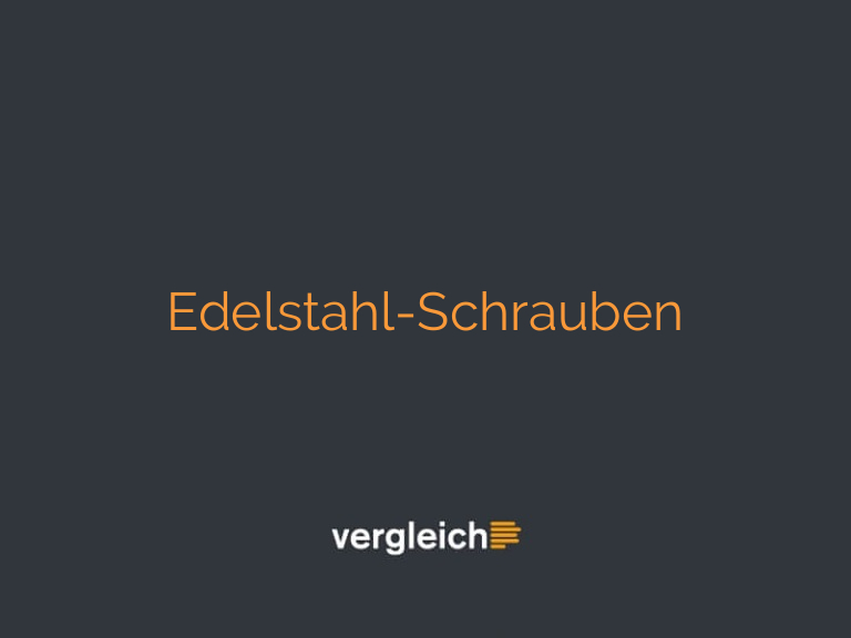 Edelstahl-Schrauben