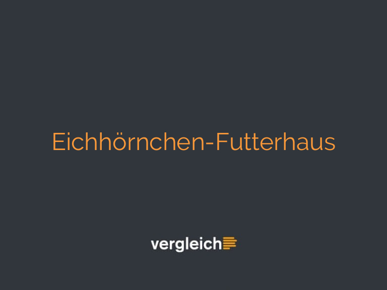 Eichhörnchen-Futterhaus