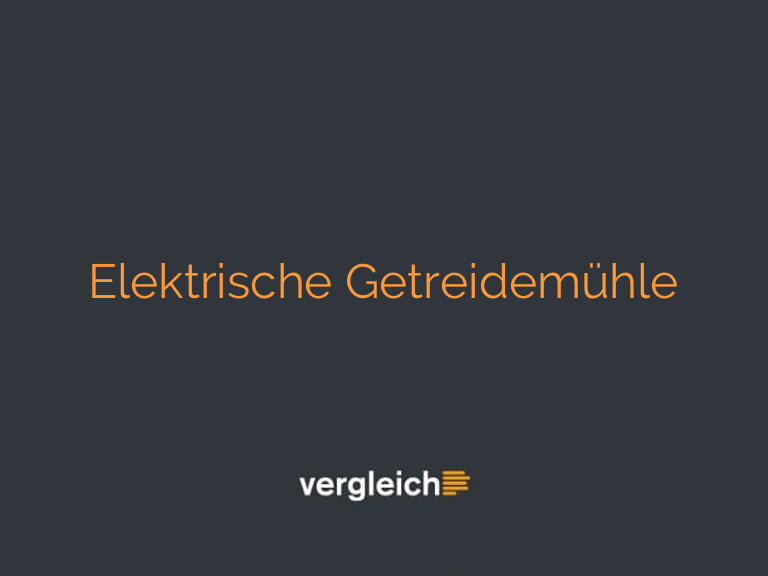 Elektrische Getreidemühle
