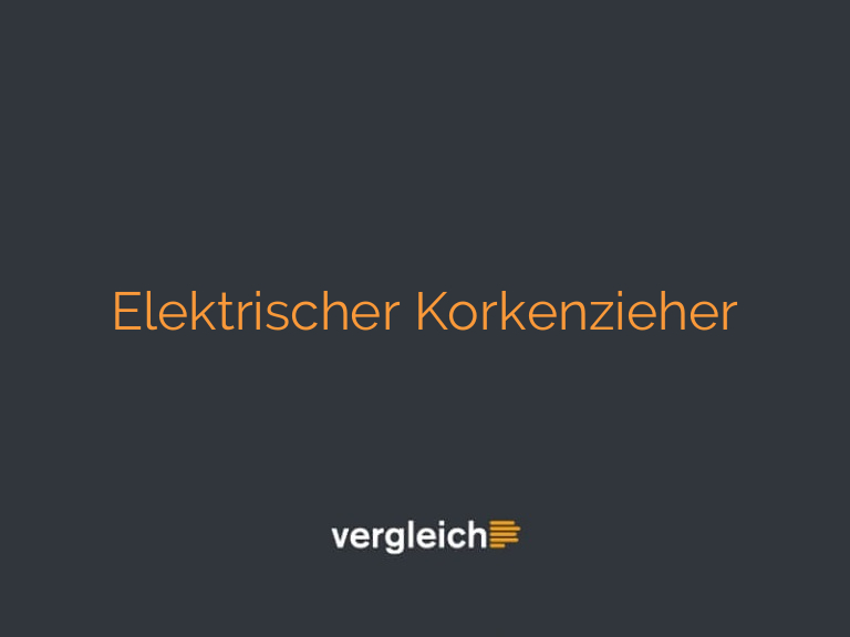 Elektrischer Korkenzieher
