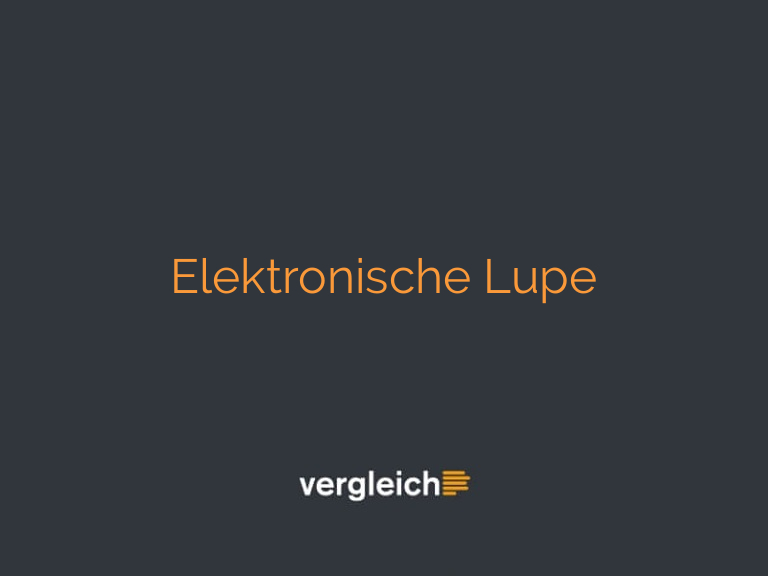 Elektronische Lupe