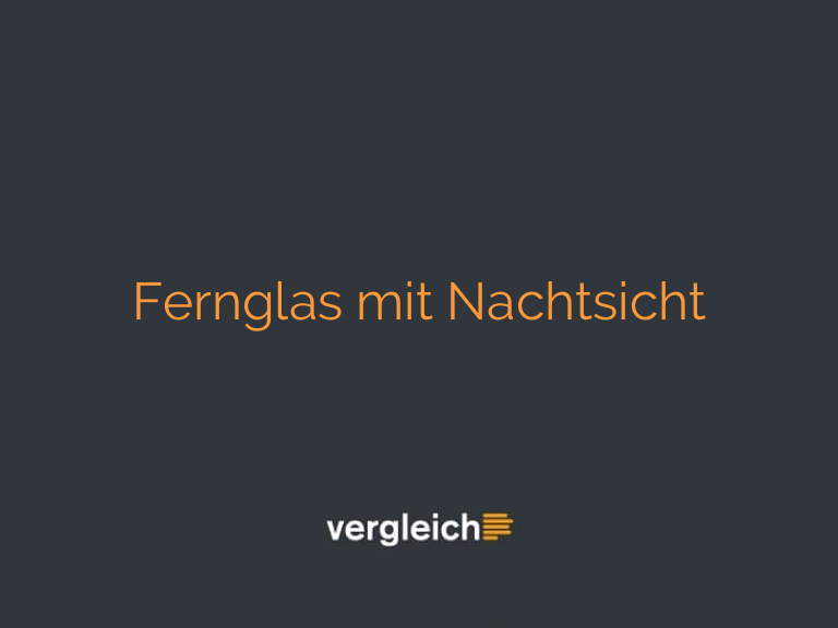Fernglas mit Nachtsicht