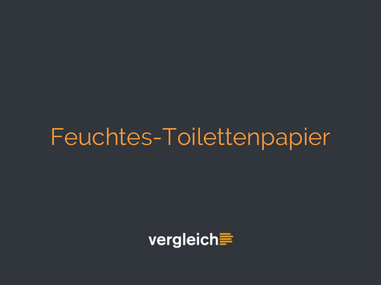 Feuchtes-Toilettenpapier