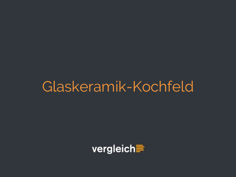 Glaskeramik-Kochfeld