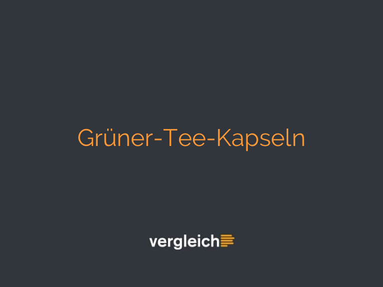 Grüner-Tee-Kapseln