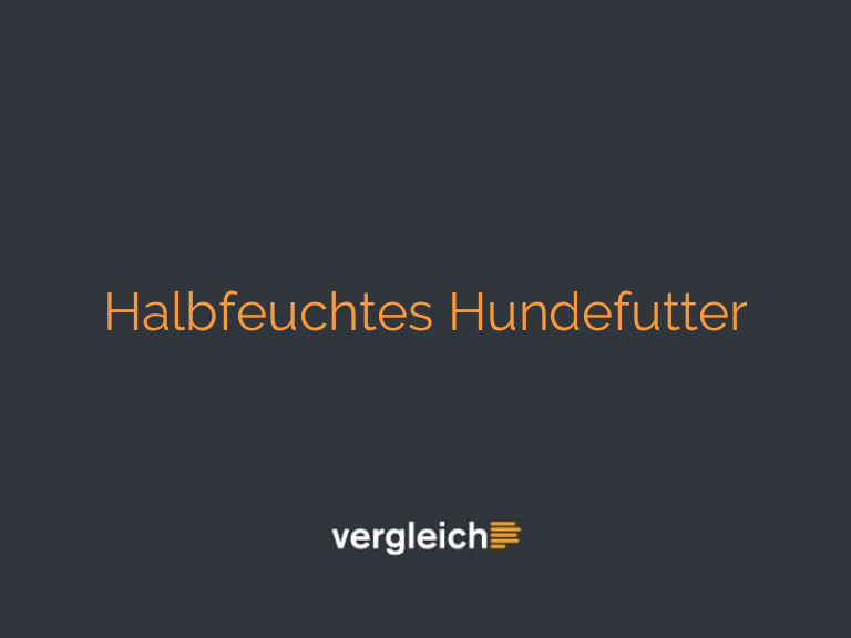 Halbfeuchtes Hundefutter