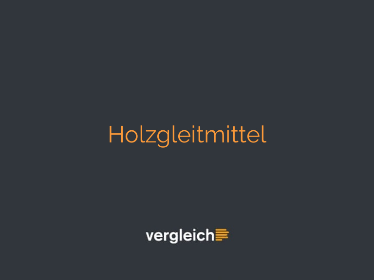Holzgleitmittel