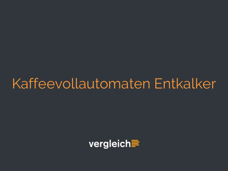 Kaffeevollautomaten Entkalker