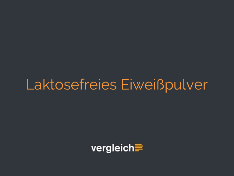 Laktosefreies Eiweißpulver