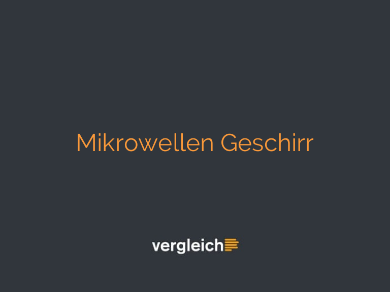 Mikrowellen Geschirr