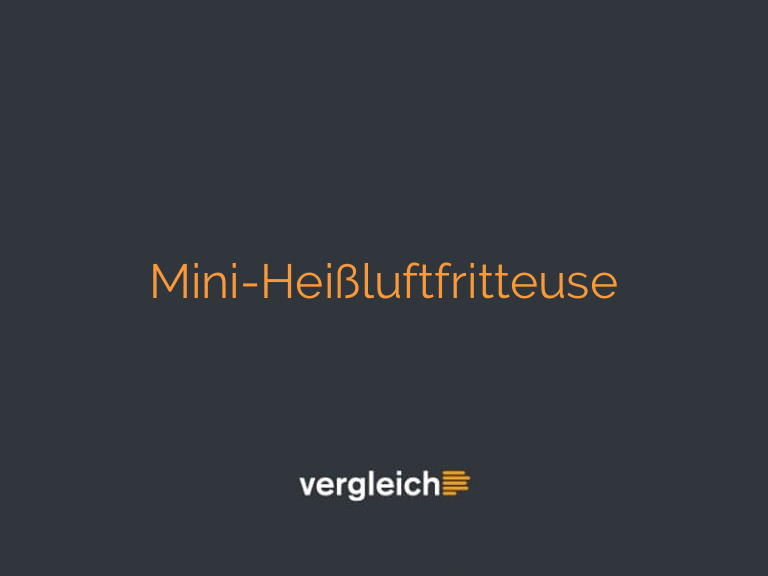Mini-Heißluftfritteuse