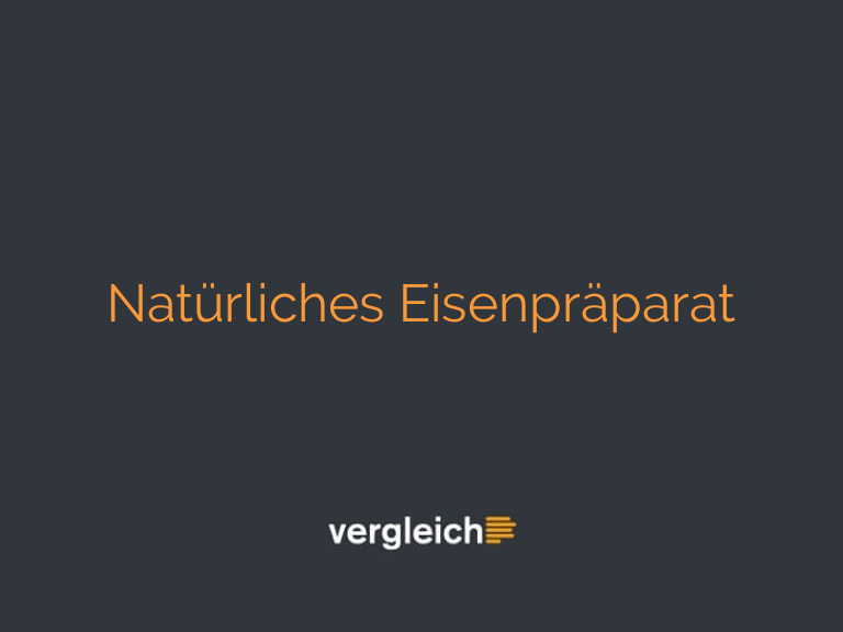 Natürliches Eisenpräparat
