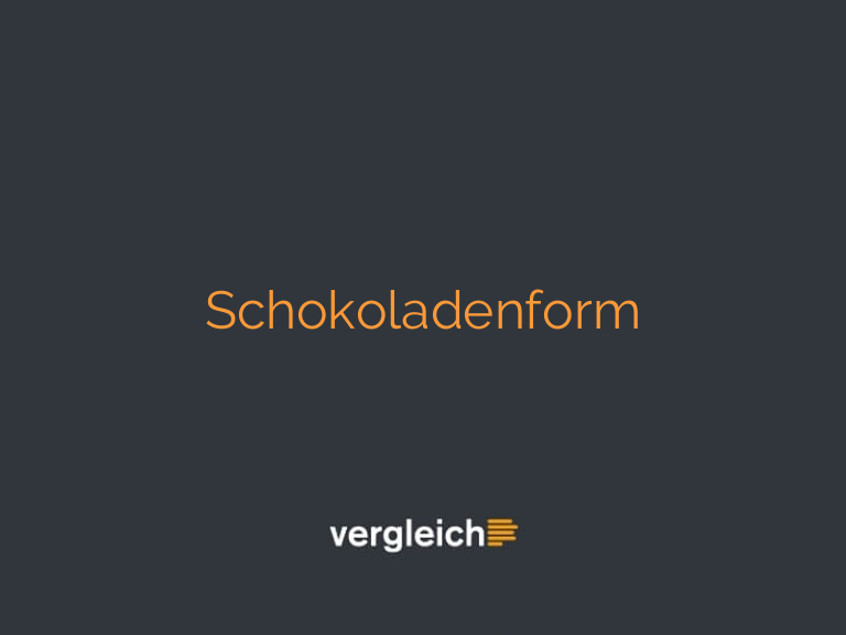 Schokoladenform