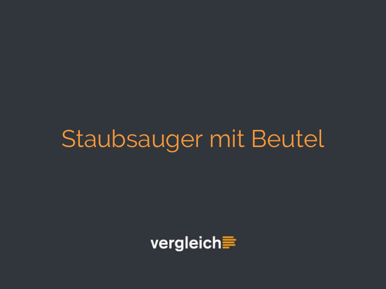 Staubsauger mit Beutel