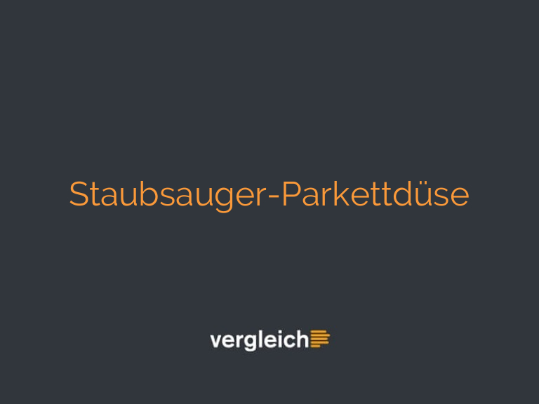 Staubsauger-Parkettdüse
