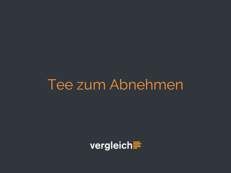Tee zum Abnehmen