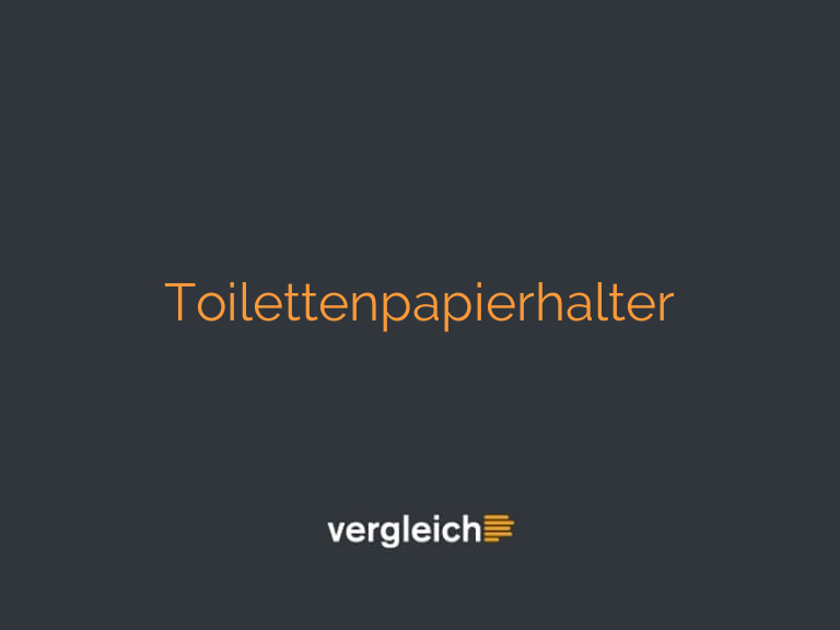 Toilettenpapierhalter