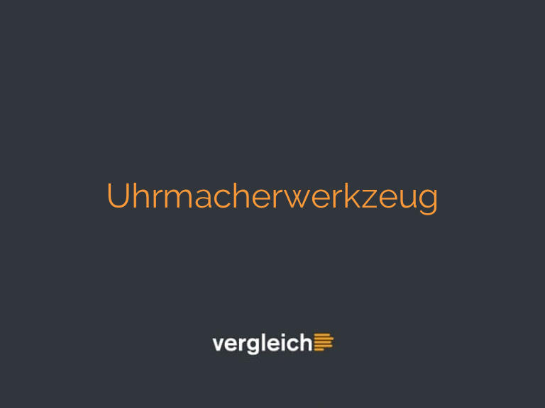 Uhrmacherwerkzeug