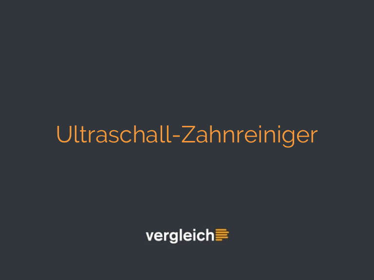 Ultraschall-Zahnreiniger