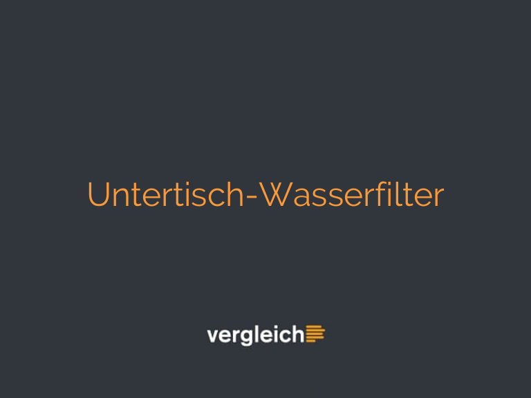 Untertisch-Wasserfilter
