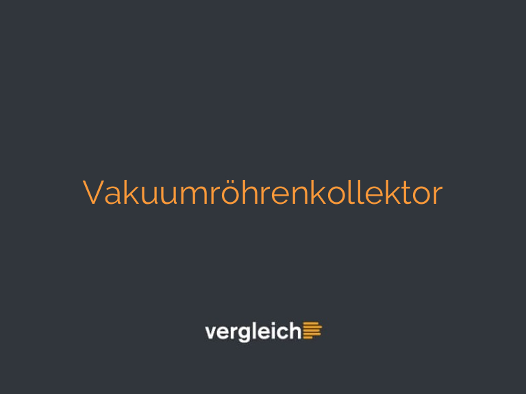 Vakuumröhrenkollektor
