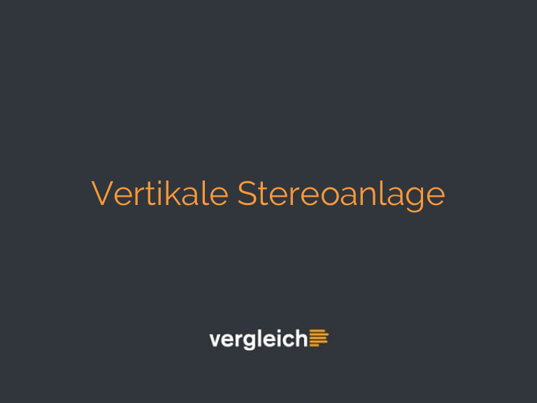 Vertikale Stereoanlage