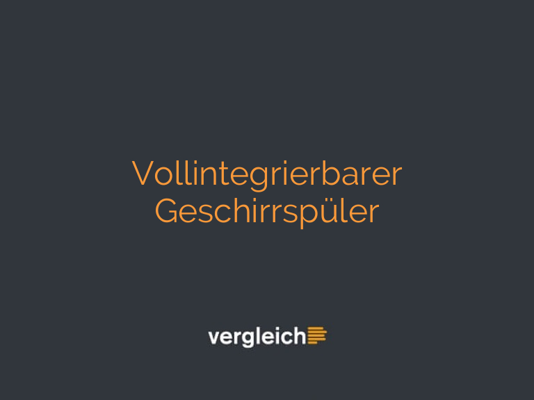 Vollintegrierbarer Geschirrspüler